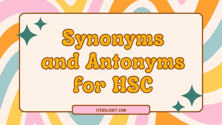 Synonyms And Antonyms For HSC 2024। All Board Question with Meaning